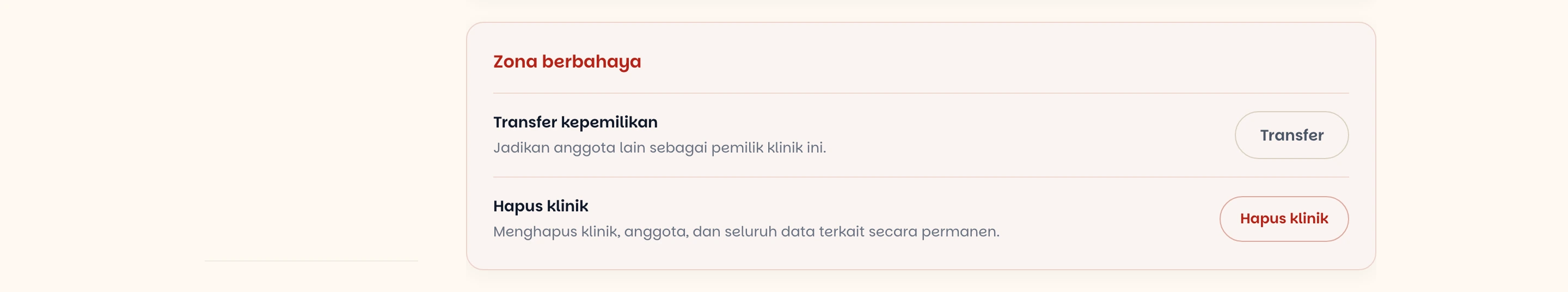 Kotak Zona berbahaya berisi Transfer kepemilikan dengan tombol Transfer, dan Hapus klinik dengan tombol Hapus klinik