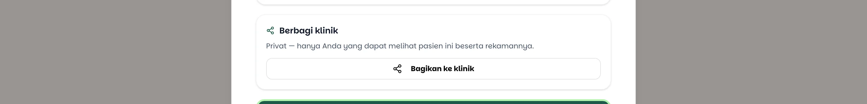 Bagian Berbagi klinik pada detail pasien berstatus Privat dengan tombol Bagikan ke klinik